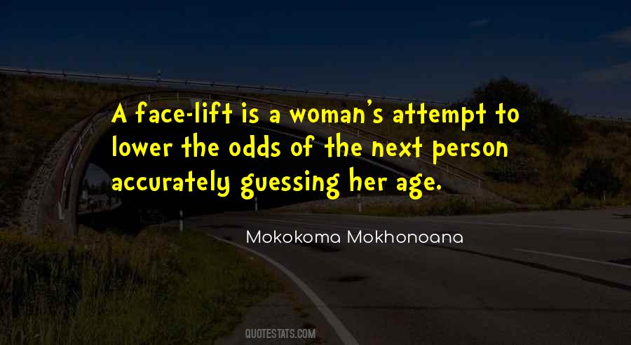 Face Lift Quotes #1251350