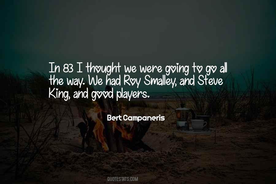 Thought We Were Going Quotes #1116536