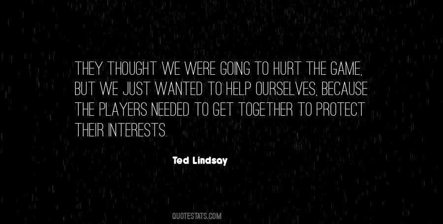 Thought We Were Going Quotes #1747262