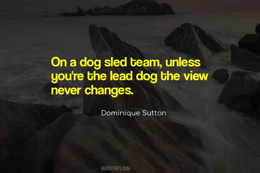 Dog Team Quotes #1813001