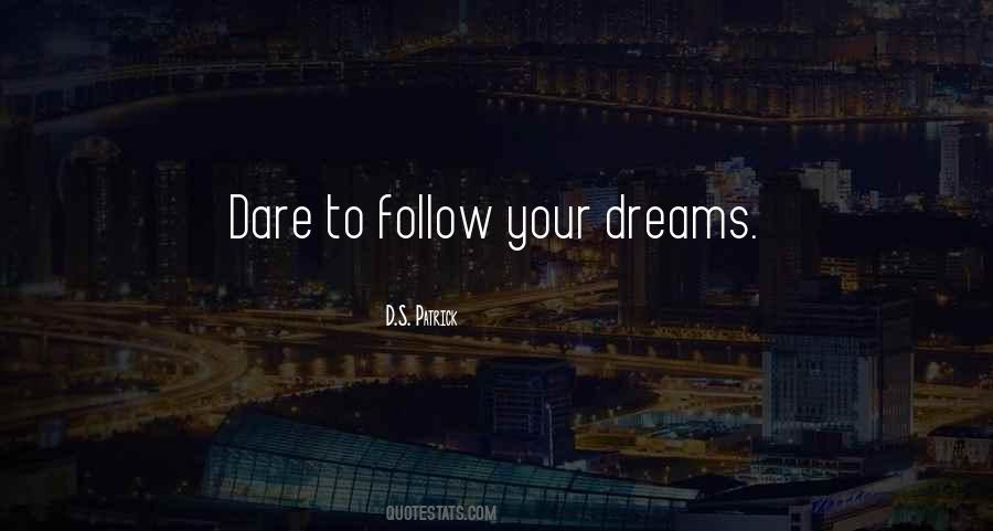 Follow Your Own Dreams Quotes #165416