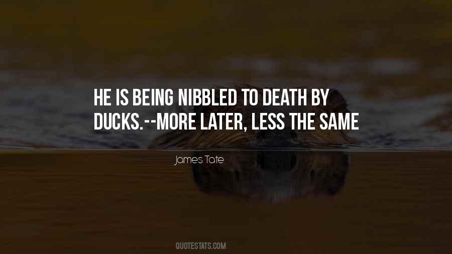 Nibbled To Death Quotes #176450
