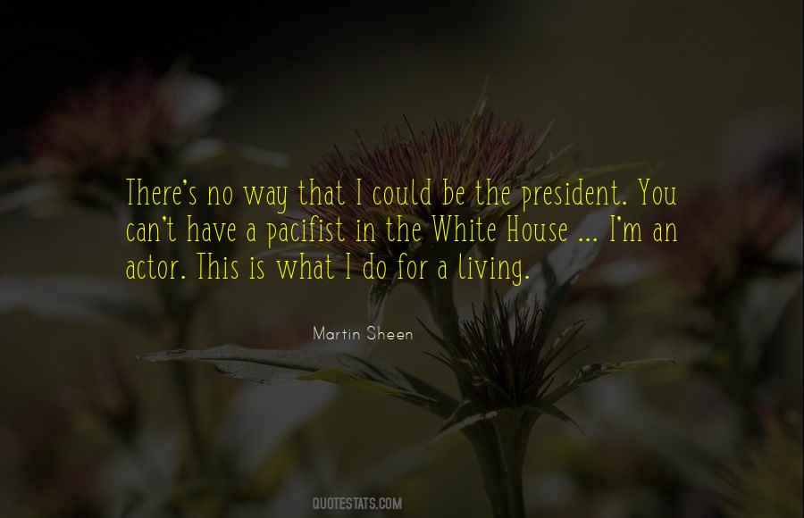 Quotes About Living In The White House #155606