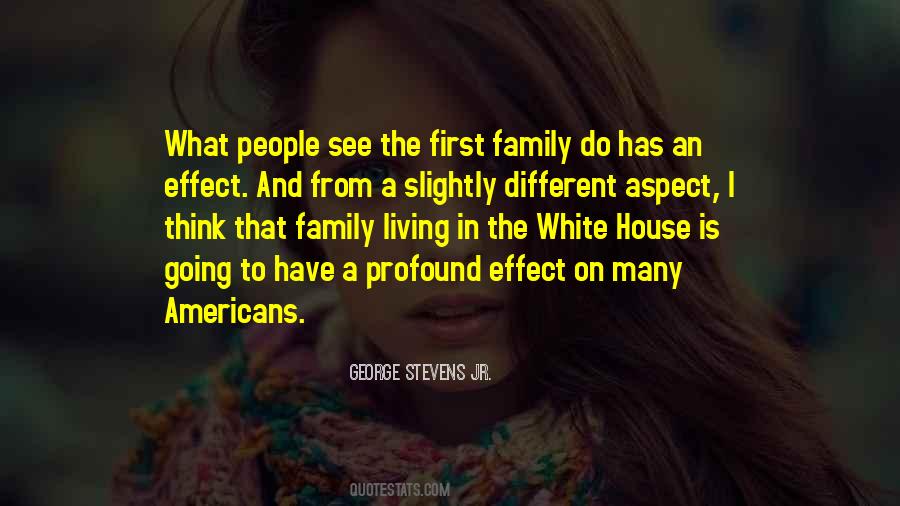 Quotes About Living In The White House #256656