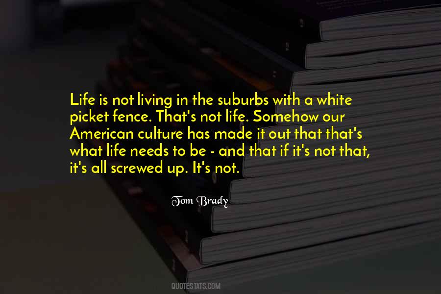 Quotes About Living In The Suburbs #1620262