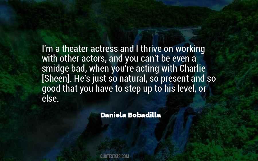Acting Natural Quotes #1726869