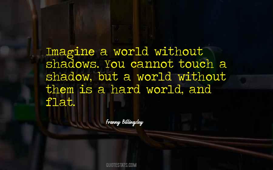 A Shadow Quotes #1266160