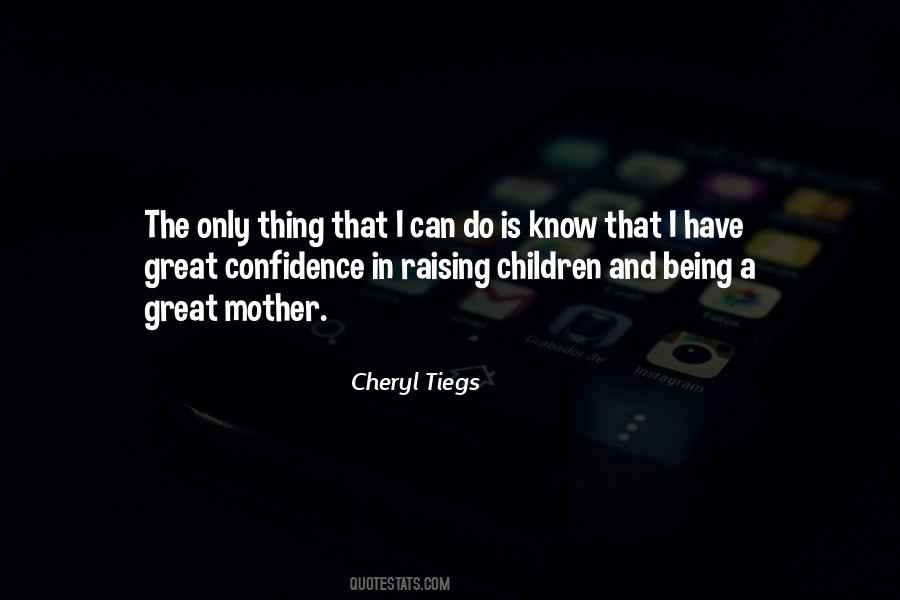 Tiegs Cheryl Quotes #1053946