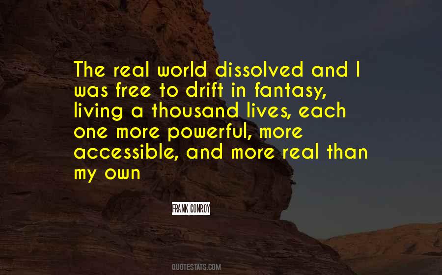 Quotes About Living In A Fantasy World #1445777