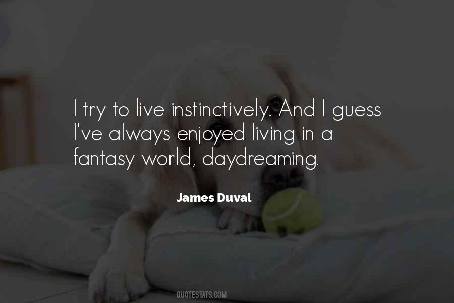 Quotes About Living In A Fantasy World #1465430