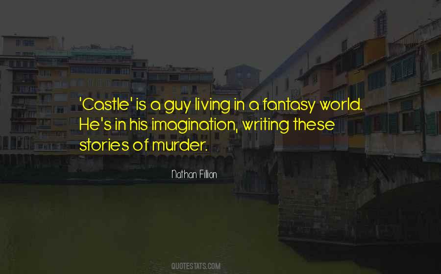 Quotes About Living In A Fantasy World #46979