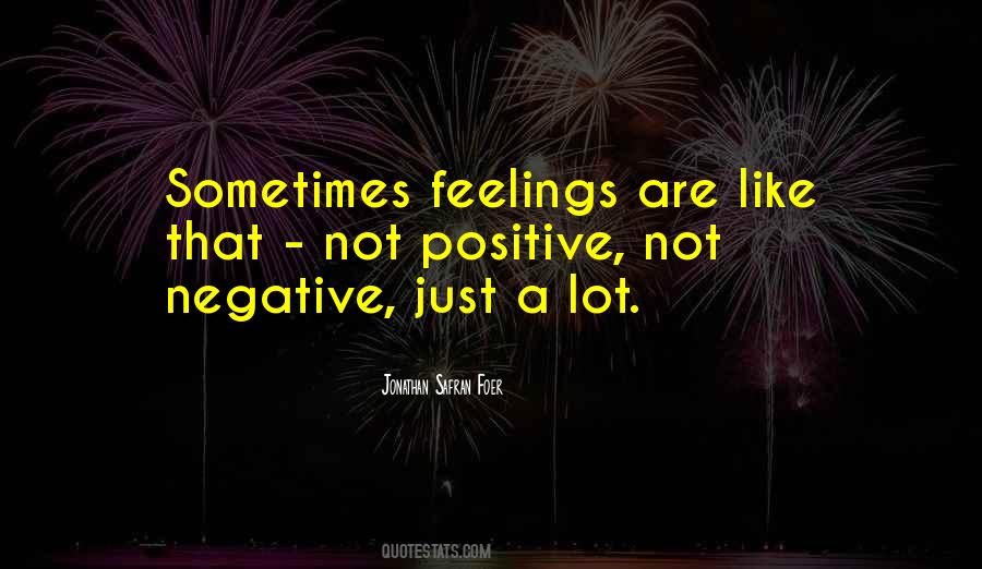 Positive Feelings Quotes #403579