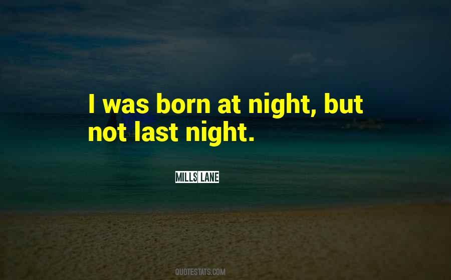 On The Night You Were Born Quotes #331213