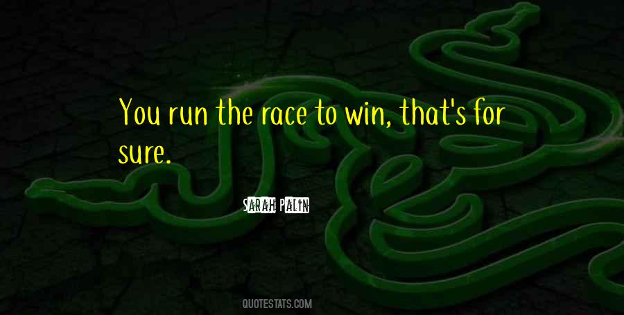 Race To Quotes #1563518