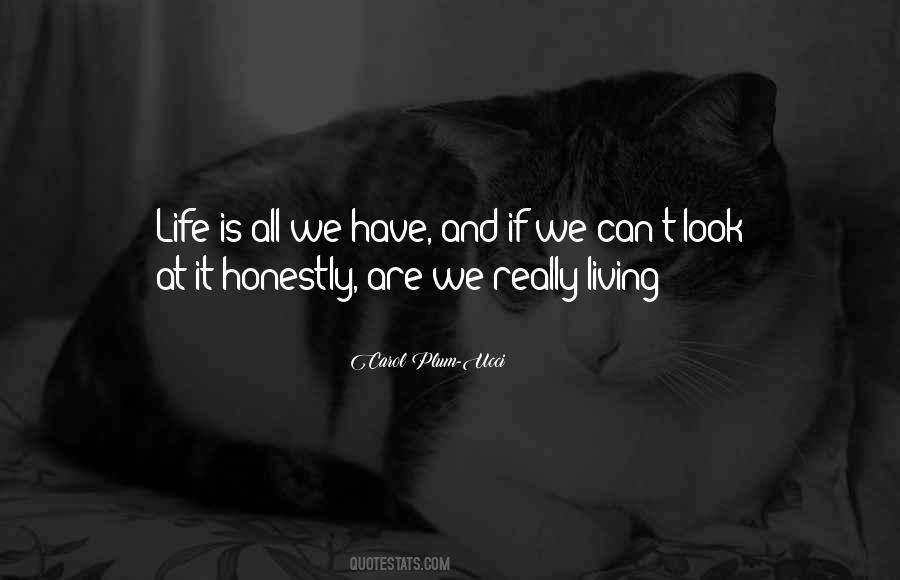 Quotes About Living Honestly #1875736