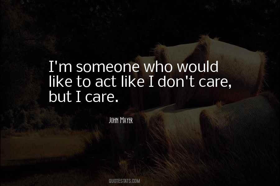 Care Dont Care Quotes #1048463