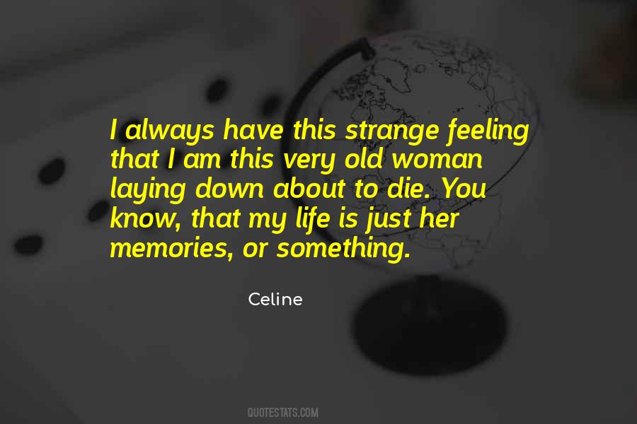 Strange Feeling Quotes #1100930