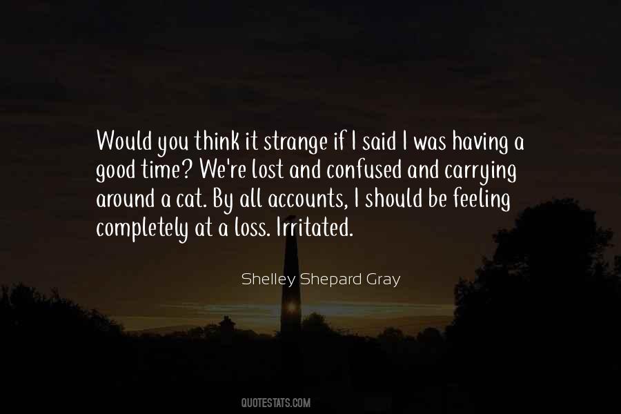 Strange Feeling Quotes #480463