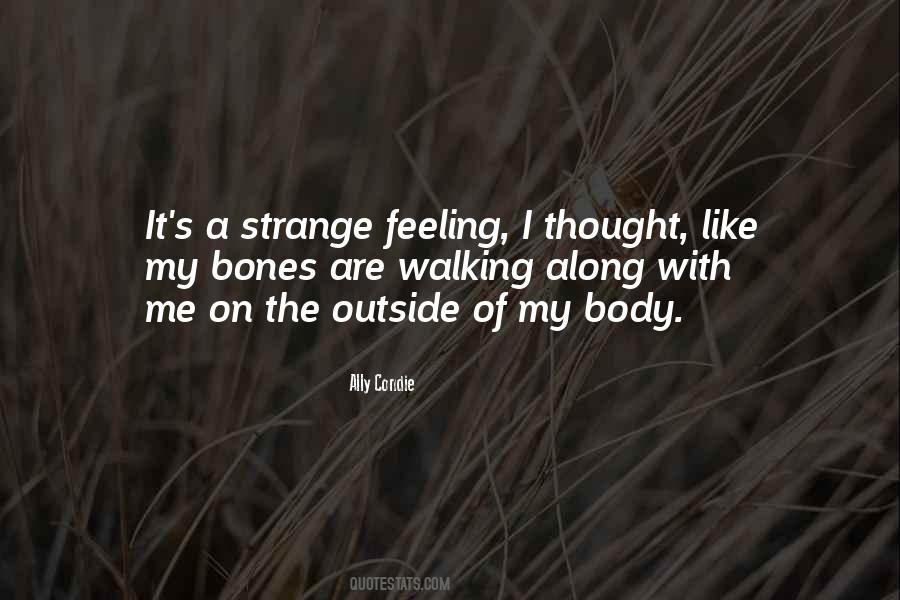 Strange Feeling Quotes #717589