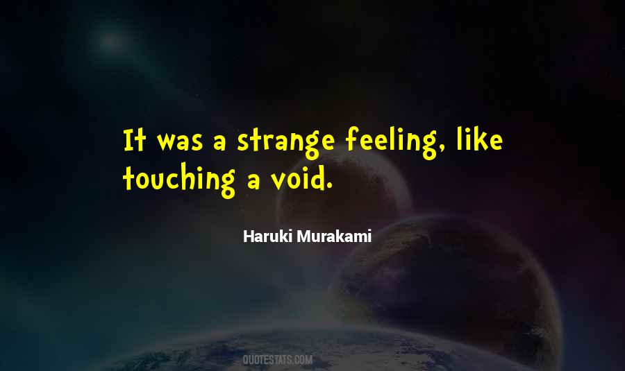 Strange Feeling Quotes #852894