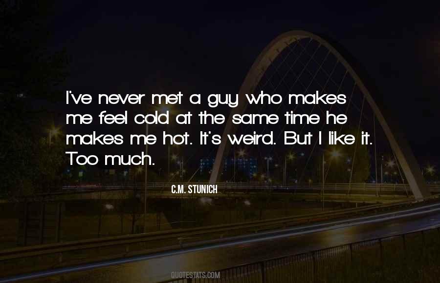 Hot And Cold Guy Quotes #1037698