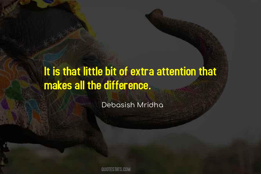 Extra Attention Quotes #1160256