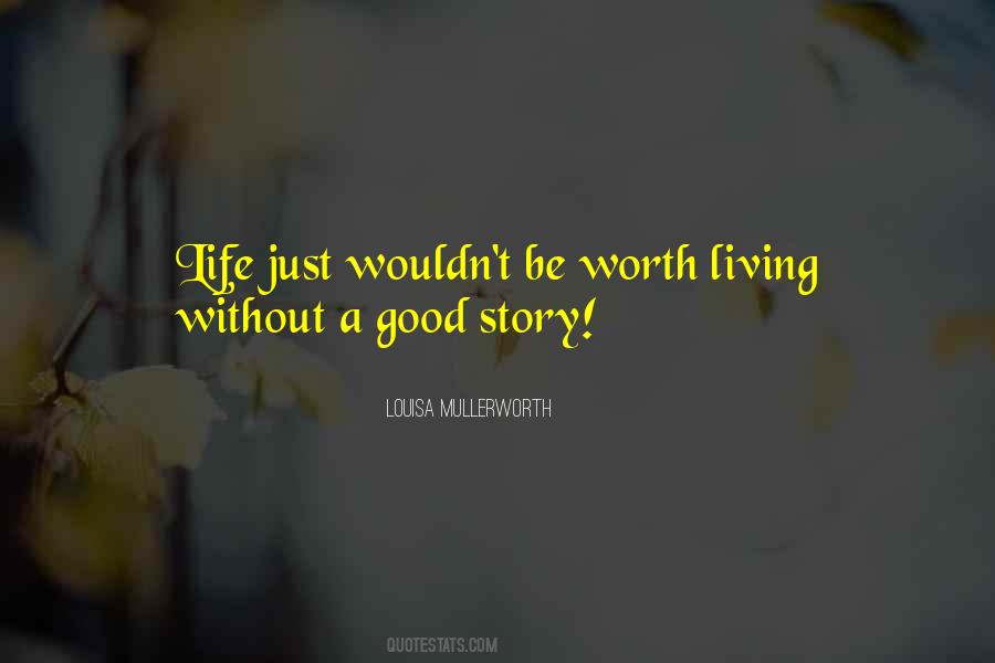 Quotes About Living Good Life #146526