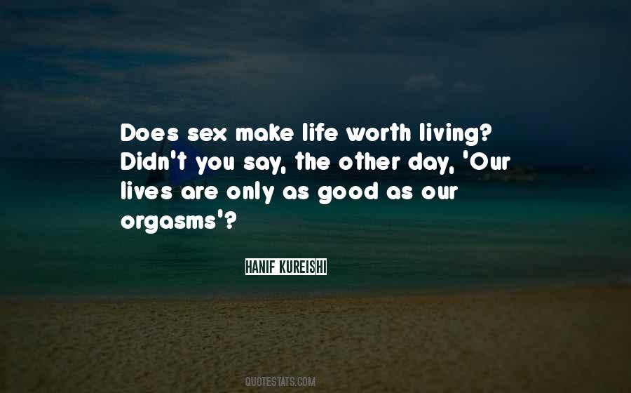 Quotes About Living Good Life #383811