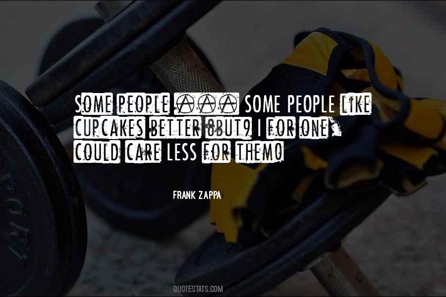 Care Less Quotes #1062750