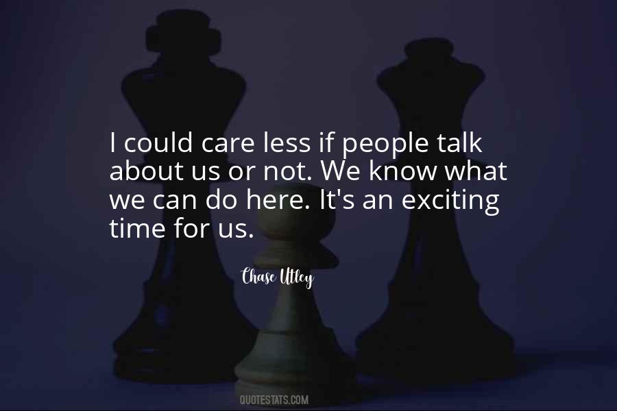 Care Less Quotes #1345838