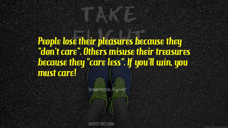 Care Less Quotes #1874477