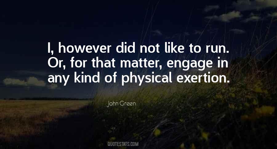 Physical Exertion Quotes #1428314