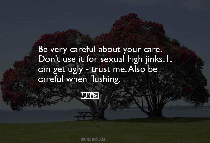 Careful Trust Quotes #472771