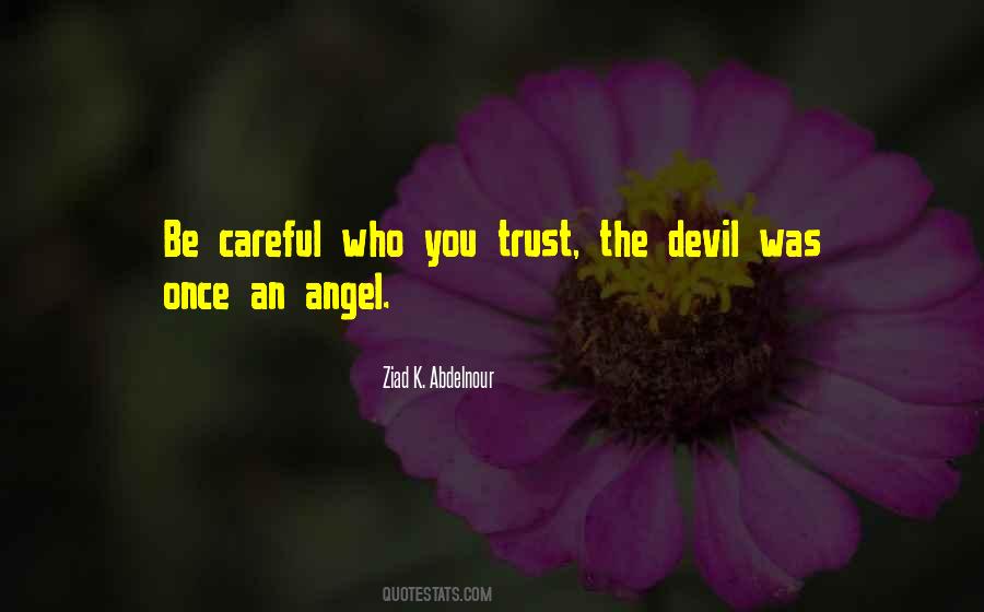 Careful Trust Quotes #527384