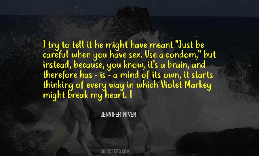 Careful With Your Heart Quotes #976545