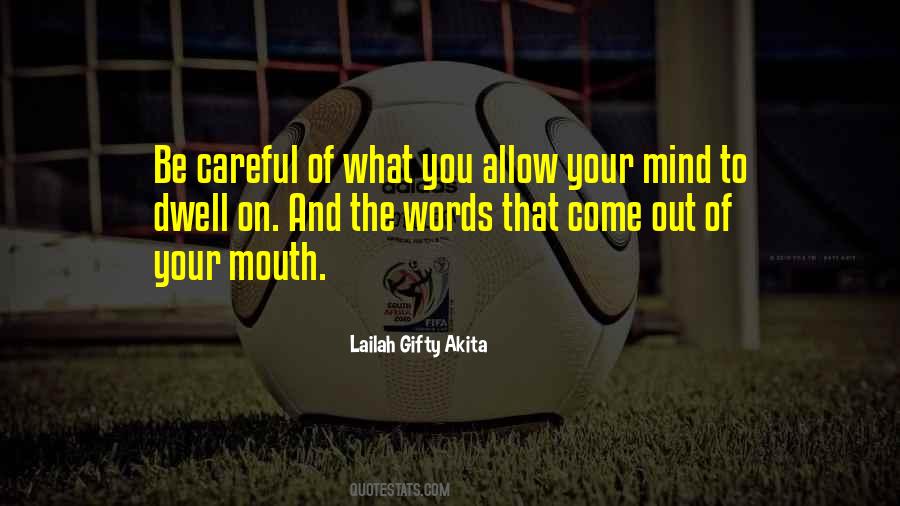 Careful Your Words Quotes #1330098