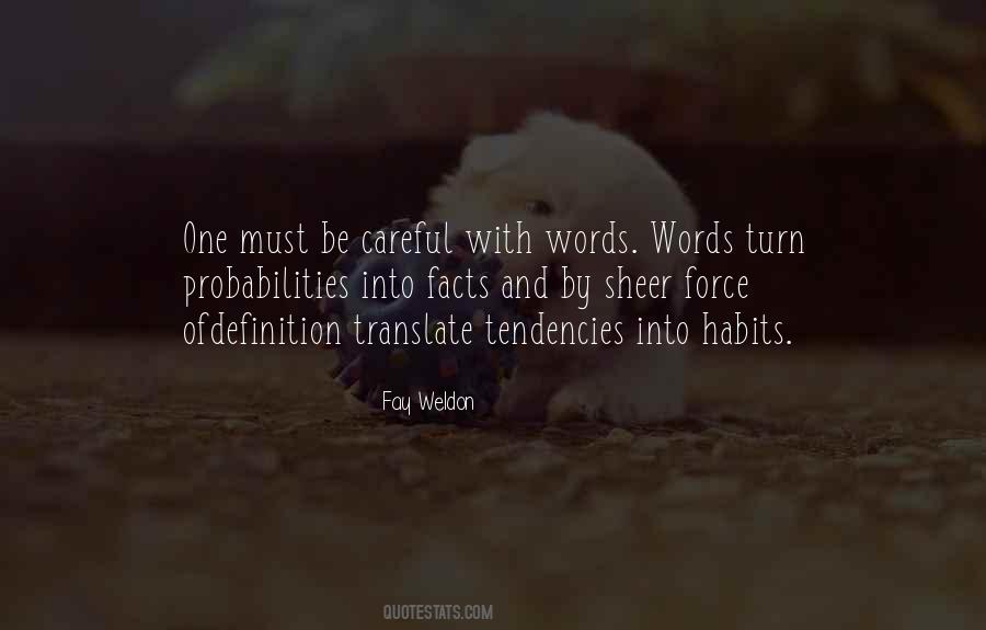 Careful Your Words Quotes #376069