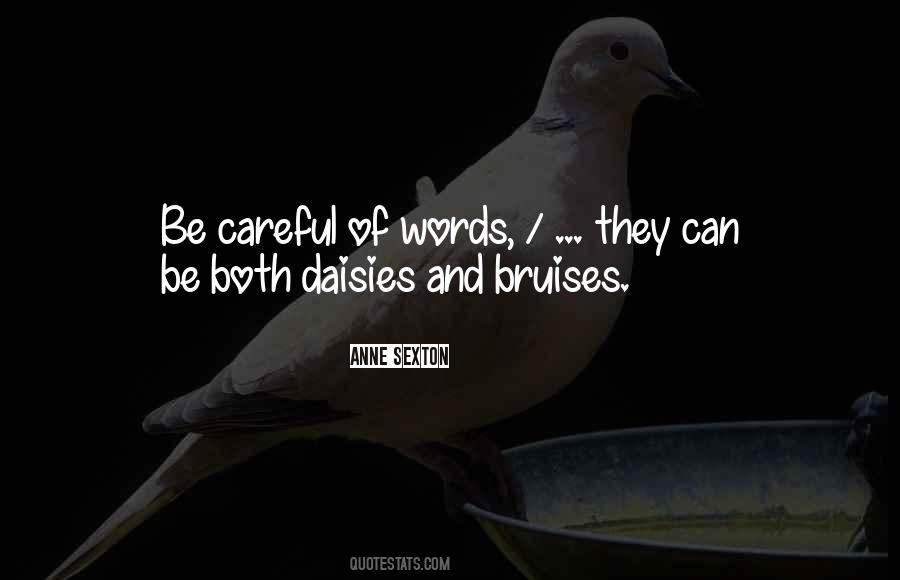 Careful Your Words Quotes #39423