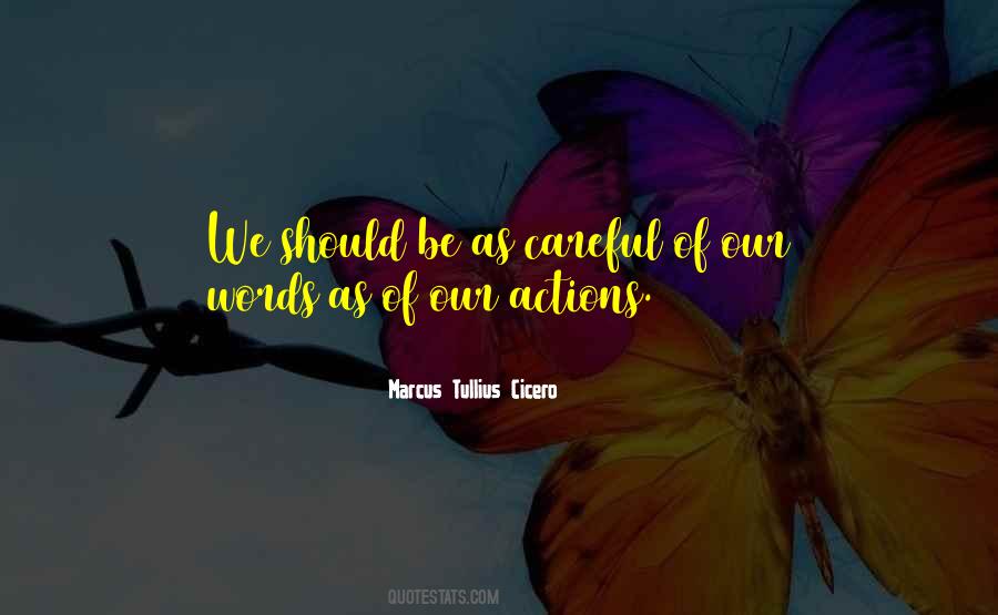 Careful Your Words Quotes #839706