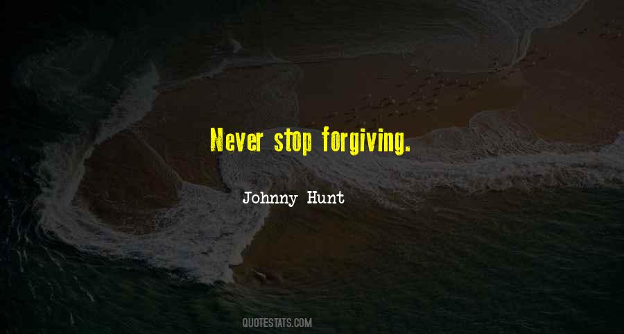 Stop Forgiving Quotes #872110