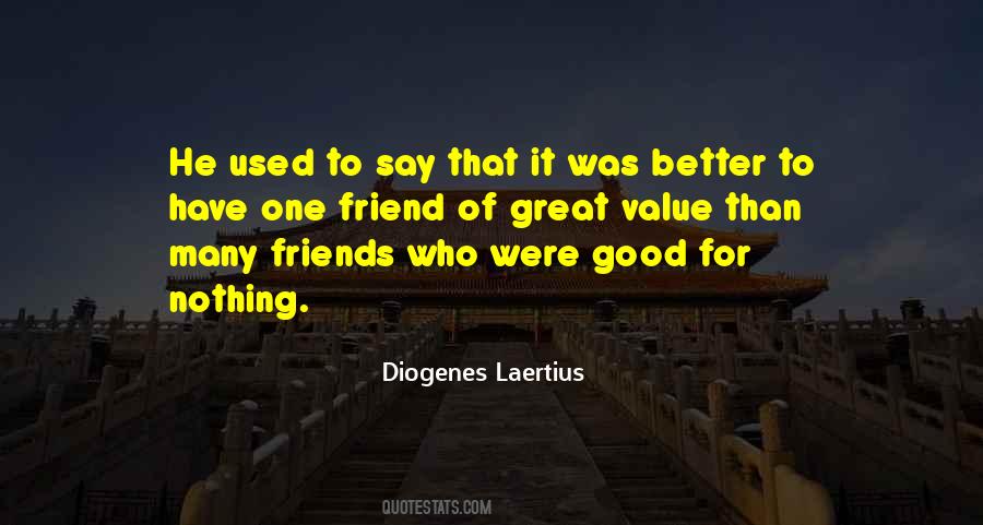 Value Of Good Friends Quotes #1138684