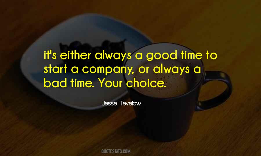 Good Company Bad Company Quotes #959614
