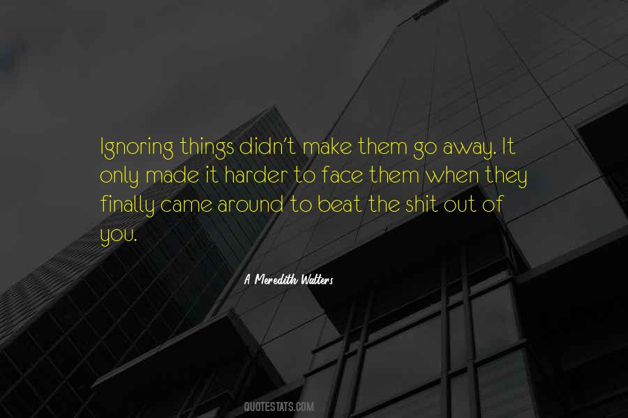Ignoring Things Quotes #110003
