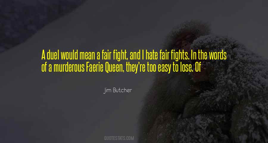 The Fair Fight Quotes #1219935