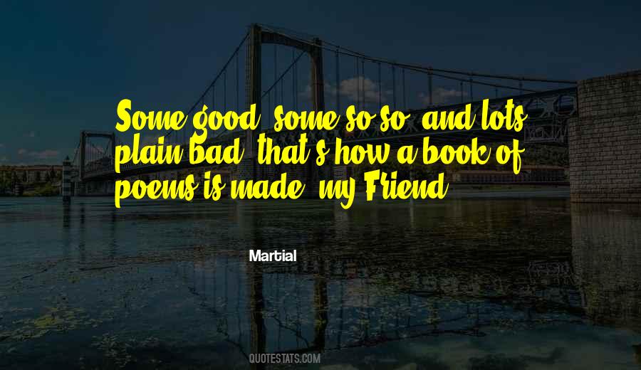 Is A Good Friend Quotes #108287
