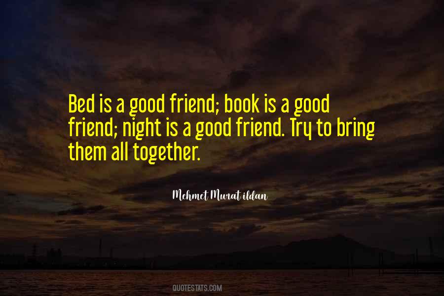 Is A Good Friend Quotes #1697101