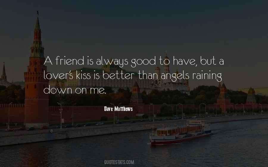 Is A Good Friend Quotes #532434