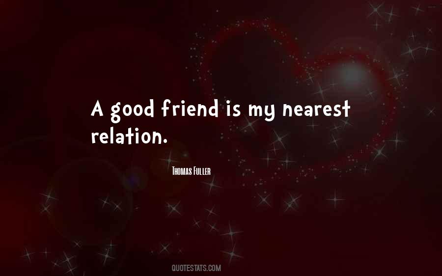 Is A Good Friend Quotes #559242
