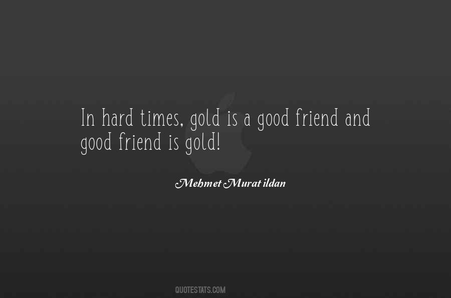 Is A Good Friend Quotes #846400