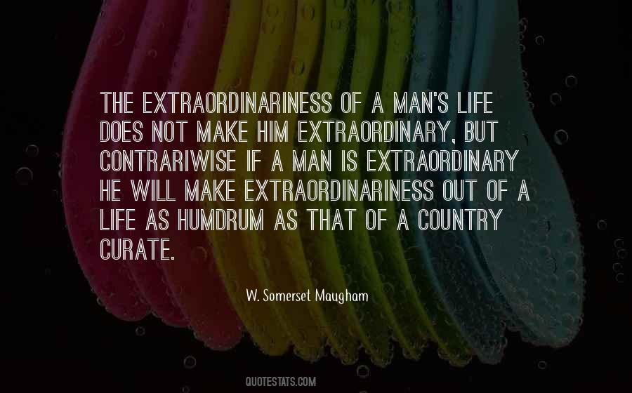 Make Your Life Extraordinary Quotes #1046500